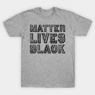 Lives Matter protest over George Floyd T-Shirt